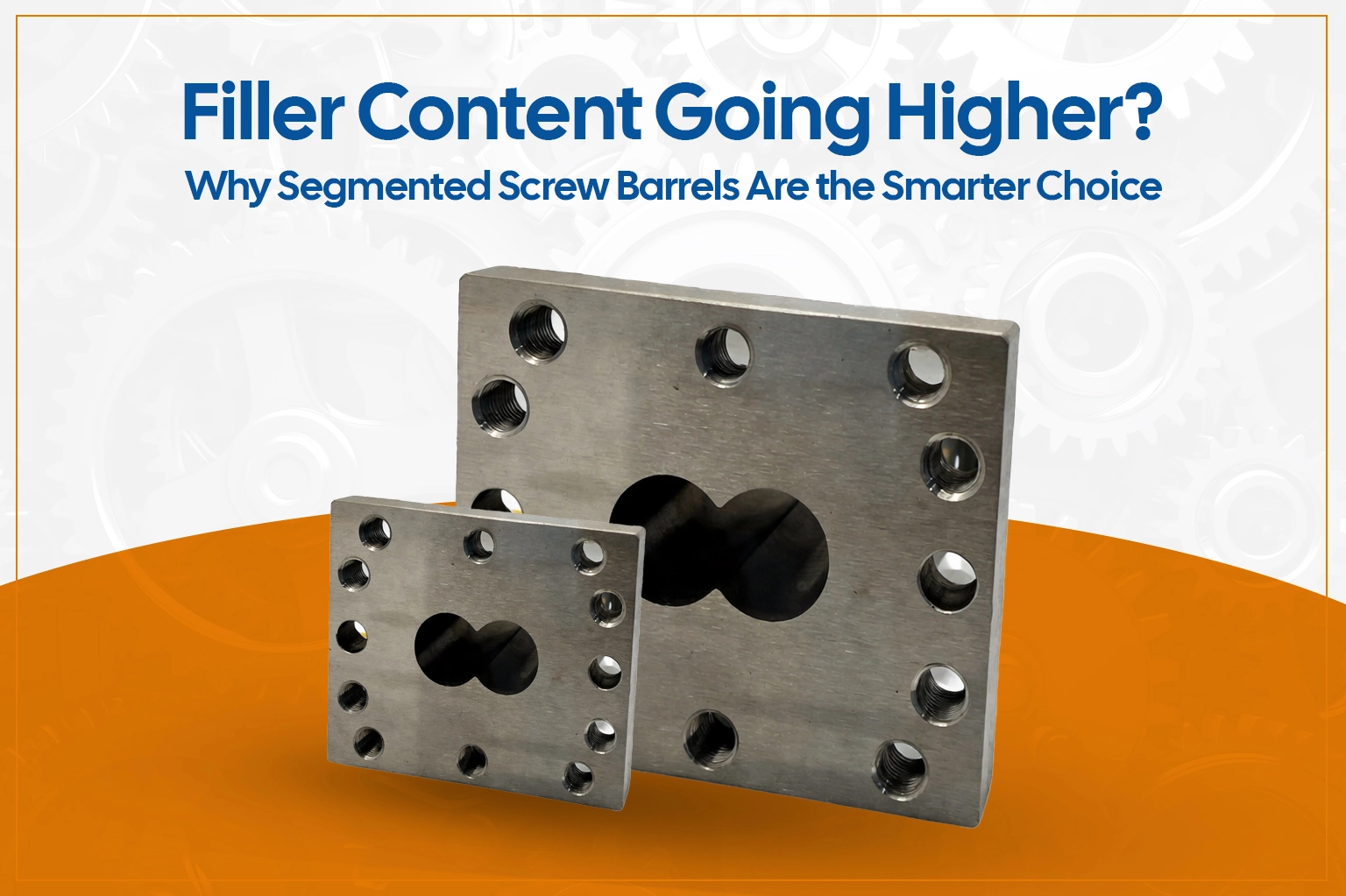 Filler Content Going Higher? Why Segmented Screw Barrels Are the Smarter Choice